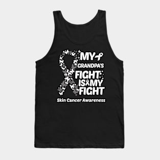 My Grandpas Fight Is My Fight Skin Cancer Awareness Tank Top